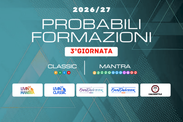Fantacalcio 3°Giornata: consigli e formazioni
